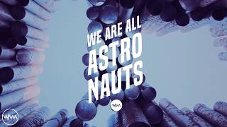 We Are All Astronauts - Violent Delights (Original Mix)