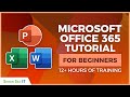 Microsoft Office 365 for Beginners: 12+ Hours of Excel, Word and PowerPoint Training Course