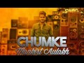 Chumke FULL SONG Mankirt Aulakh Parmish Verma New Punjabi Songs 2017