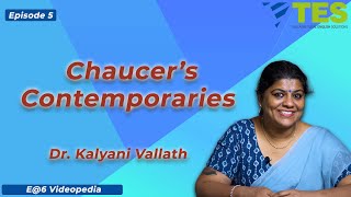 Chaucer's Contemporaries | E@6 Videopedia | TES | Kalyani Vallath | NTA NET, K SET, G SET,GATE
