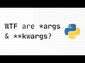 WHAT are *args & **kwargs in Python?