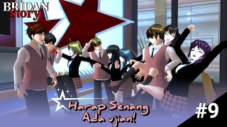 BRIDAN STORY' #9 | [ Di bantai ujian! ] | drama sakura school simulator