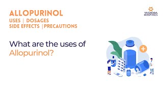 What are the uses of Allopurinol?