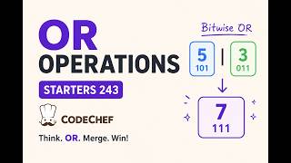 OR Operations | Starters 243 | Codechef | Codechef Contest Solution