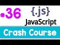 Javascript crash course | part36 Final code | Quick programming tutorial