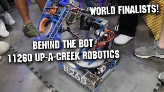Behind the Bot | 11260 Up-A-Creek Robotics | World Finalists