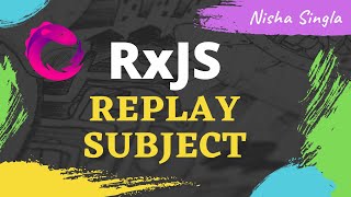 ReplaySubject | ReplaySubject vs BehaviorSubject | RxJS ReplaySubject  - Angular (Tutorial 34)