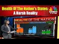 Health Of The Nation's States: A Harsh Reality | CNBC TV18