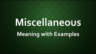 Miscellaneous Meaning and Example Sentences