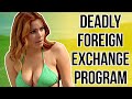NEVER Sign Up to a Foreign Exchange Program!