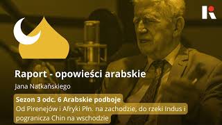 OPOWIEŚCI ARABSKIE S03E06 Arabowie podbijają Afrykę