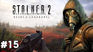 STALKER 2: Heart of Chornobyl – Walkthrough Part 15 | Intense Gameplay