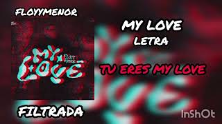 MY LOVE - LETRA -FLOYYMENOR