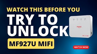 Watch this before you try to unlock your MF927U MiFi