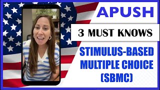 APUSH: 3 Must Knows for Stimulus-Based Multiple Choice (SBMC)