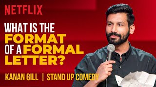 What Is The Format Of A Formal Letter? | Kanan Gill Stand-Up Comedy | Netflix India