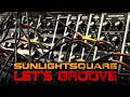 02 sunlightsquare let s groove frisco remix sunlightsquare records