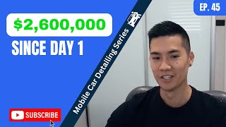 $2.6 Million In Revenue Since Day 1 | Mobile Detailing | Dave B