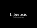 Liberosis Trailer