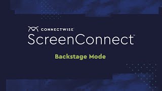 ConnectWise ScreenConnect: Backstage Mode