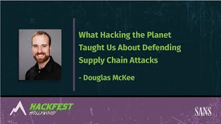 What Hacking the Planet Taught Us About Defending Supply Chain Attacks