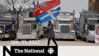 CBC News: The National | Ending Ottawa protests, Border blockades, ICU recovery