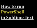 How to run Powershell in Sublime Text