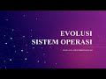 evolusi sistem operasi