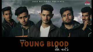 YOUNG BLOOD SAHIL PATTAINWALA YOUNG BLOOD KAIMB ART YOUNG BLOOD UNOS PRODUCTION YOUNG BLOOD JASS NEW