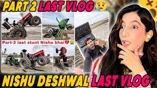 PAKISTANI REACTS TO NISHU DESHWAL LAST VLOG 😢 Part 2 | NISHU DESHWAL VLOG REACTION