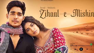 ZIHAAL-E-MUSKIN ( OFFICIAL SONG ) -  Rohit Zinjurke, Nimrit Ahluwalia | VISHAL MISHRA , SHREYA G |