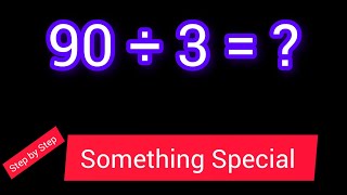 90 Divided by 3 || 90 ÷ 3 ||How do you divide 90 by 3 step by step?||Long Division