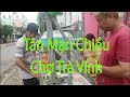 Tản Mạn Chợ Chiều Trà Vinh Cùng Hoa Tâm