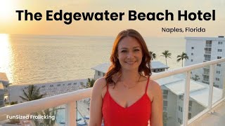 EDGEWATER BEACH HOTEL, Naples FL | Hotel Tour