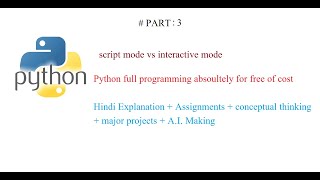 Part 3 Interactive mode vs Script mode | python tutorials | python | change font size in idle |