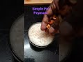 Simple Pal Payasam Recipe