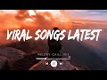 Viral songs latest ~ Top hits 2024 playlist - Trending Tiktok songs 2024 (Playlist Hits)