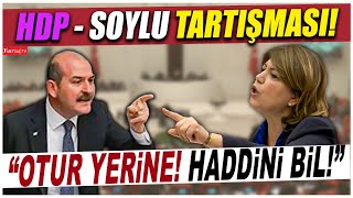 Süleyman Soylu ile HDP'liler arasında çok sert tartışma! Meclis fena karıştı!