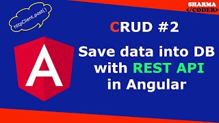 How to save data into database with API in Angular | Angular REST API CRUD Part 2 | Store Data