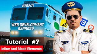 Inline And Block Elements In HTML | Sigma Web Development Course - Tutorial #7