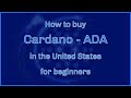 How To Buy Cardano - ADA in the USA for beginners.