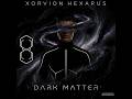 Xorvion Hexarus — DARK MATTER (EDM Trap Instrumental) [Official Audio]