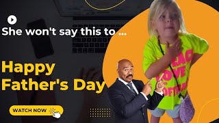 She won't wish her Da "Happy Father's day" 😂🤣😄