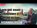 Pr  Bullón    Por qué sigues repitiendo el mismo pecado