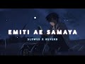 emiti ae samaya odia slowed reverb lofi song humane sagar odialofisong