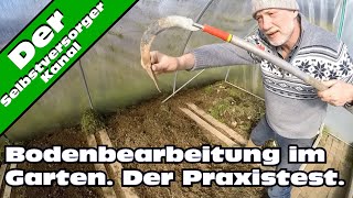 Bodenbearbeitung im Garten, der Praxistest