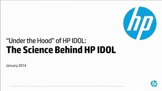 Under the Hood of HP IDOL series, January 2014