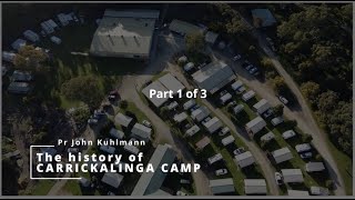 History of the Revival Fellowship Carrickalinga Camp (Part 1 of 3)