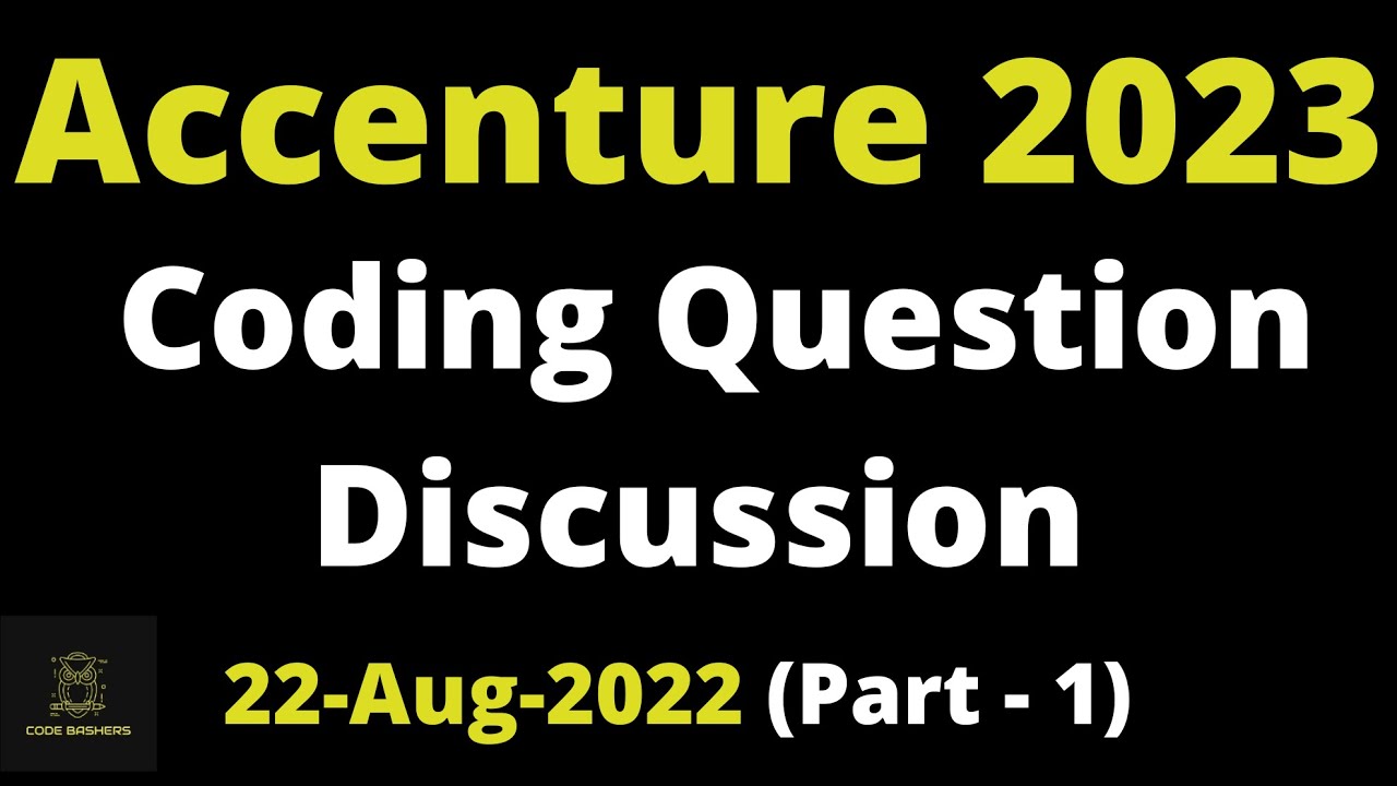 22nd Aug 2022 - Accenture Coding Questions And Answers | Accenture ...