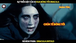 [Review Phim] Sự Trỗi Dậy Của Vị Vua Bóng Tối Dracula